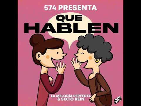Sixto Rein x La Melodia Perfecta "Gio Y Gabo" - Que Hablen (Audio Oficial)