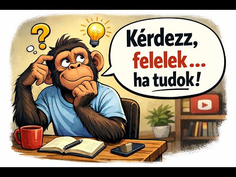 Kérdezz, felelek.......ha tudok!!!