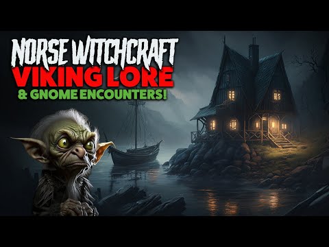 Norse Witchcraft, Hidden Folk and Gnome Encounters | 5.6