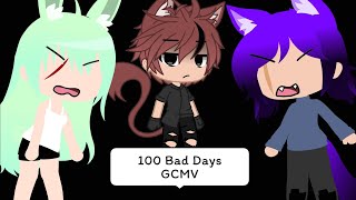 100 Bad Days || GCMV || Gacha Club