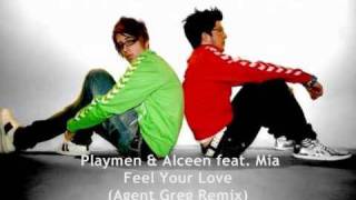 Playmen &amp; Alceen feat. Mia - Feel Your Love (Agent Greg Remix)