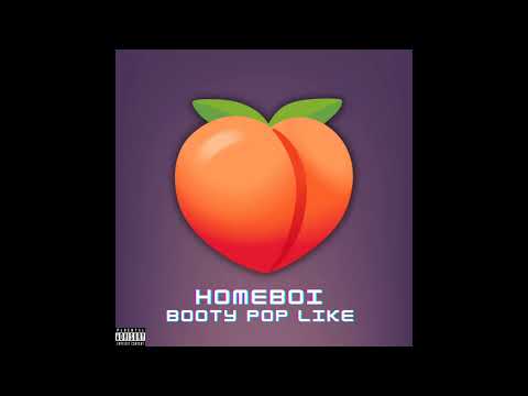 Homeboi - Booty Pop Like (Official Audio)