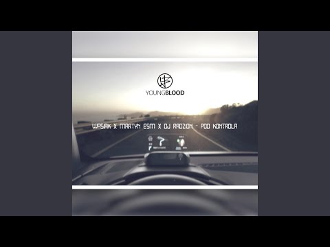 Pod Kontrolą (feat. Martyn ESM & DJ Radzion)