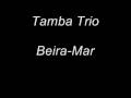Tamba Trio - Beira-Mar