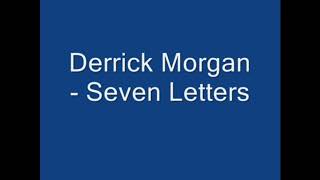 Derrick Morgan - Seven Letters