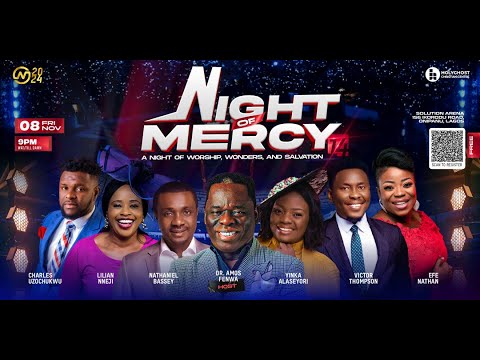 NIGHT OF MERCY 2024 | AMOS FENWA | NATHANIEL BASSEY | EFE NATHAN | VICTOR THOMPSON | YINKA ALASEYORI