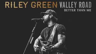 Riley Green - Better Than Me (Audio)