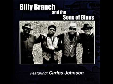 Billy Branch and the Sons of Blues ( Full album)