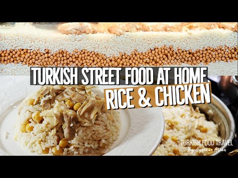 Rice Pilav with Chicken & Chickpeas / Turkish Street Food At Home