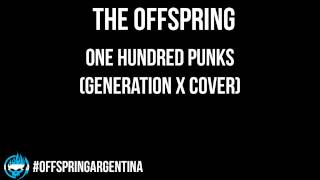 The Offspring - One Hundred Punks (Generation X Cover)