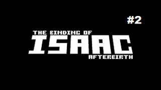 Binding of Isaac Afterbirth - EP 02 (Unlocking Eden)