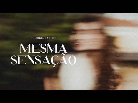 Mesma Sensação - Georgia Castro (Visualizer)