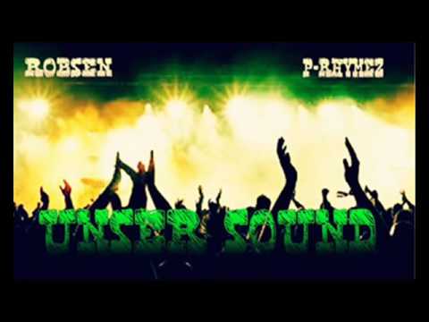 Robsen feat. P-Rhymez - Unser Sound ( EP Unser Sound)