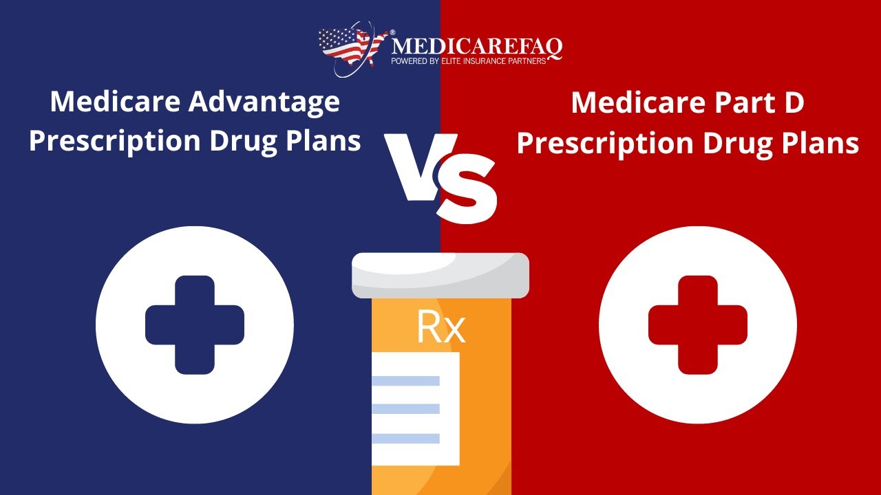 Medicare Part D vs Medicare Advantage Drug Plans