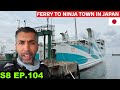 First Ferry In Japan To Small Villages And Ninja Town S8 EP 104 Pakistan To Japan Motorcycle