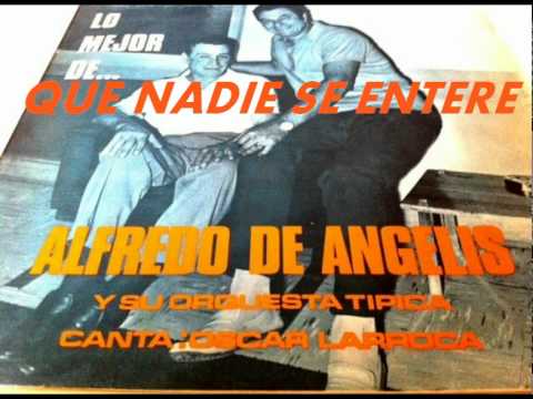 QUE NADIE SE ENTERE-ALFREDO DE ANGELIS-OSCAR LARROCA