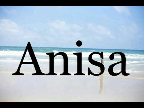 How To Pronounce Anisa🌈🌈🌈🌈🌈🌈Pronunciation Of Anisa