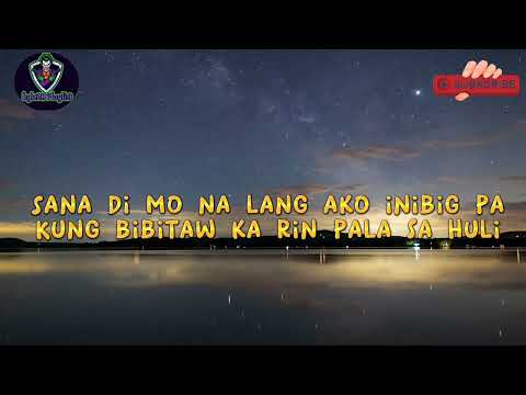 " BIBITAW KA RIN PALA " ____( Lyrics) ____ - - chris line, Jr. Crown & Kath -