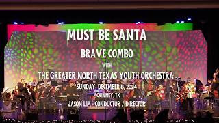 Must Be Santa - Brave Combo with The Greater North Texas Youth Orchestra