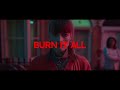 BURN IT ALL: a film by Jack Hickey - trailer