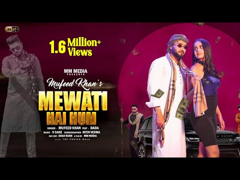 Mewati Hai Hum (Mewati Video Song) | Mufeed Khan Mewati & Raja | New Mewati Songs 2021