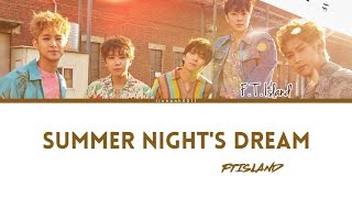 FTISLAND _ ‘Summer Night&#39;s Dream (여름밤의 꿈)’ Lyrics [Color Coded_Han_Rom_Eng]