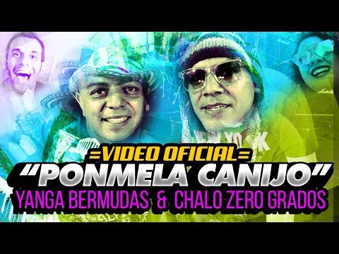 PONMELA CANIJO | Yanga Grupo Bermudas - Chalo Zero Grados | Video Oficial 2017 - NO VOY A TRABAJAR