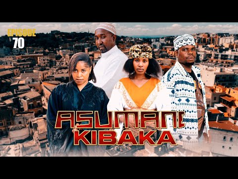 ASUMANI KIBAKA | ep 70 |