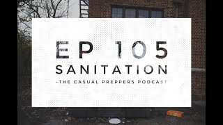 Sanitation - Ep 105