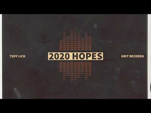 Tuff Lick - 2020 Hopes (feat. IamTrevo, Kxng Xvr, J Bizzle, Shady Sensei & Unkn?wn)