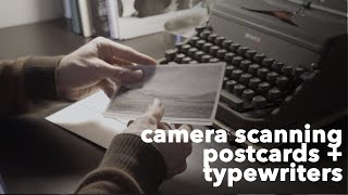 Talk - Camera Scanning, Postcards and Typewriters