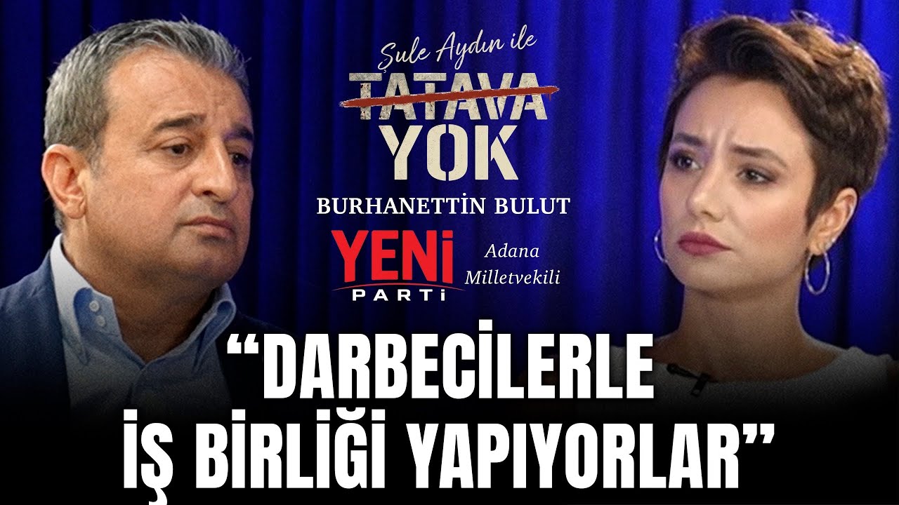 “DARBECİLERLE İŞ BİRLİĞİ YAPIYORLAR” | Burhanettin Bulut | Şule Aydın ile Tatava Yok