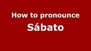 How to pronounce Sábato