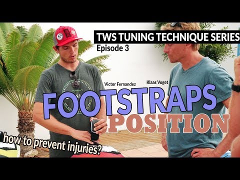 TWS Tuning Technique Series - Ep3: Footstraps position, what size? Which hole? Windsurfing setup