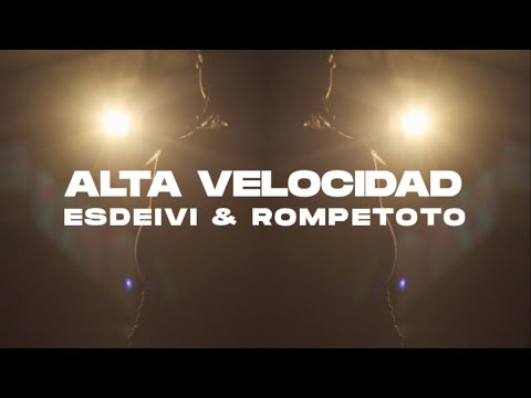 Esdeivi & Rompetoto - Alta Velocidad (Video Oficial)