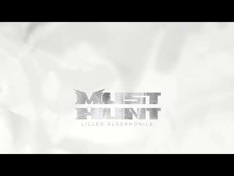 MUST HUNT - Lilled Algernonile (Official Audio)