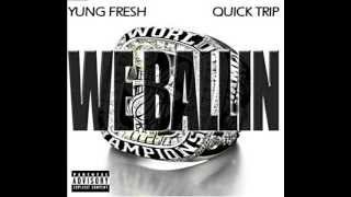 "We Ballin" Bankroll Fresh ft Quicktrip