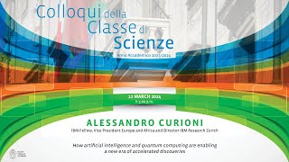 Alessandro Curioni, How AI and quantum computing are enabling a new era... - 12 March 2025