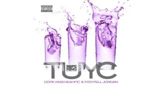 Dope King Keahfic "TUYC" ft Montell Jordan