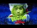 The Vegan Who Stole Christmas A Short Film