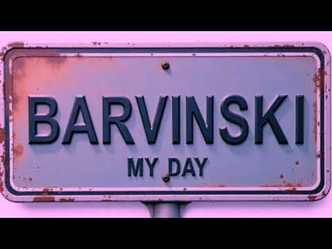 Barvinski - My Day (soon)