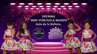 OPENING MINI VENEZUELA MUNDO 👑 GALA DE LA BELLEZA PARTE 1