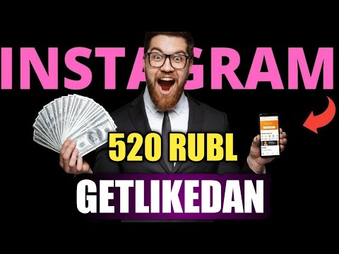 GETLIKEDAN 520 RUBL PUL ISHLASH Internetda pul topish/TELEFONDA pul ishlash