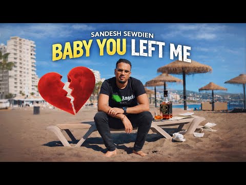 Baby You Left Me - Sandesh Sewdien (Prod. Hansraj Jaipal) | Chutney Soca 2022 [Official Music Video]