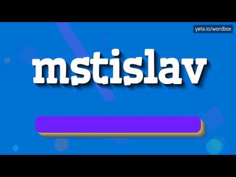 MSTISLAV - HOW TO PRONOUNCE IT!?