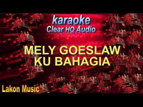 Melly Goeslaw Ku Bahagia karaoke