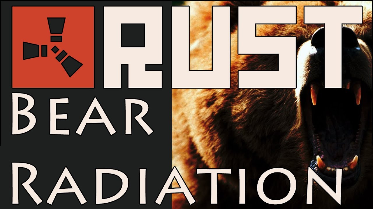Rust: Bear Radiation