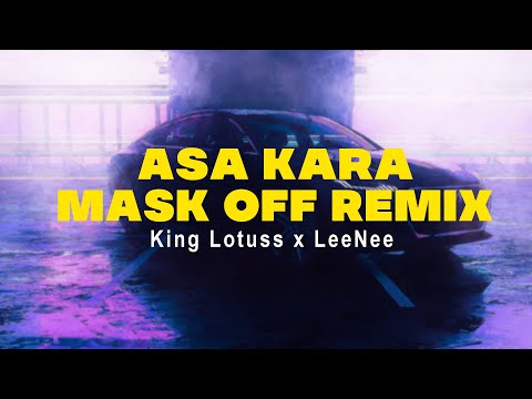Asa Kara X Mask Off Remix / King Lotuss x LeeNee / Amuthu Remix