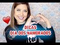 DICAS DE SURPRESAS PARA O DIA DOS NAMORADOS - DICAS DA DEDESSA