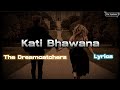 Kati Bhawana Lukeko Chha Yo Man Maa- Khusi || The Dreamcatchers ( Lyrical Video )